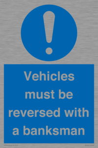 Vehicles must be reversed with a banksman